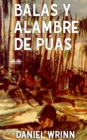 Image for Balas Y Alambre De Puas: De Guadalcanal Al Cabo De Gloucester