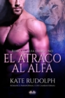 Image for El Atraco Al Alfa: Romance Paranormal Con Cambiaformas
