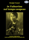 Image for In Valnerina Nel Tempo Sospeso: Raccontato In Dialetto Polinese Tramite Testimonianze Fotografiche Di Inestimabile Valore