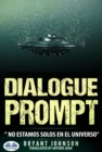 Image for Dialogue Prompt; No Estamos Solos En El Universo