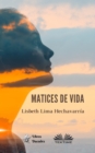 Image for Matices De Vida