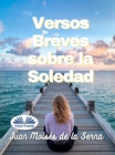 Image for Versos Breves Sobre La Soledad