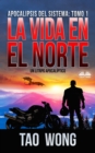 Image for La Vida En El Norte: Un LitRPG Apocaliptico