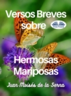 Image for Versos Breves Sobre Hermosas Mariposas