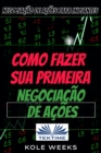 Image for Negociacao De Acoes Para Iniciantes: Como Fazer Sua Primeira Negociacao Com O Adequado Gerenciamento De Dinheiro