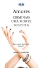 Image for Amores Criminais Uma Morte Suspeita