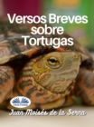 Image for Versos Breves Sobre Tortugas