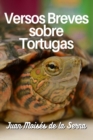 Image for Versos Breves Sobre Tortugas