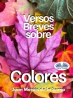 Image for Versos Breves Sobre Colores