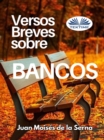 Image for Versos Breves Sobre Bancos