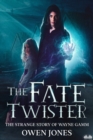 Image for Fate Twister: The Story Of Wayne Gamm