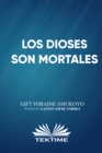 Image for Los Dioses Son Mortales