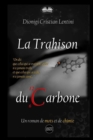 Image for La Trahison du Carbone : Un Roman de Mots et de Chimie