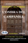 Image for L&#39;Ombra Del Campanile: Lo Stampatore - Primo Episodio - Seconda Edizione