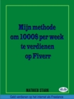Image for Hoe Ik $ 1000 Per Week Verdien Op Fiverr: Geld Verdienen Op Het Internet Als Freelance
