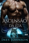 Image for Ascensao Da Lua: Um Romance Sobrenatural De Metamorfos