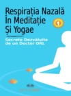 Image for Respiratia Nazala In Meditatie Si Yogae: Secrete Dezvaluite De Un Doctor ORL
