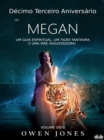 Image for Decimo Terceiro Aniversario De Megan: Um Guia Espiritual, Um Tigre Fantasma E Uma Mae Assustadora!