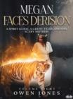 Image for Megan Faces Derision: A Spirit Guide, A Ghost Tiger, And One Scary Mother!