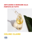 Image for Anti-Aging E Skincare Alla Portata Di Tutti