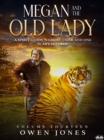Image for Megan And The Old Lady: A Spirit Guide, A Ghost Tiger And One Scary Mother!