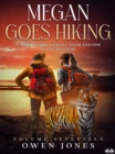 Image for Megan Goes Hiking: A Spirit Guide, A Ghost Tiger And One Scary Mother!