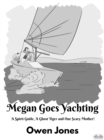 Image for Megan Goes Yachting: A Spirit Guide, A Ghost Tiger And One Scary Mother!