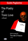 Image for Poetry Of Toxic Love: With The Appendix: The Late D&#39;Aiazzo - A Tale
