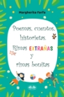 Image for Poemas, Cuentos, Historietas. Rimas Extranas Y Rimas Bonitas