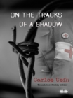 Image for On The Tracks Of A Shadow