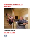 Image for 50 Maneiras De Faze-Lo Te Amar Mais: Colecao Unica