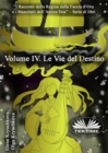 Image for Volume IV. Le Vie Del Destino