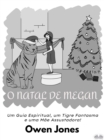Image for O Natal De Megan: Um Guia Espiritual, Um Tigre Fantasma E Uma Mae Assustadora!