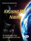 Image for Kruising Met Nibiru: De Avonturen Van Azakis En Petri