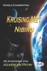 Image for Kruising Met Nibiru : De Avonturen Van Azakis en Petri