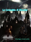 Image for La Conquista Di Glouster