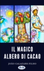 Image for Il Magico Albero Di Cacao