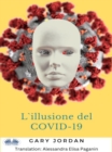 Image for L&#39;Illusione Del COVID-19: Una Cacofonia Di Bugie