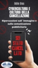 Image for Cybercultura E Cultura Della Cancellazione: Ripercussioni Sull&#39;Immagine E Sulla Comunicazione Pubblicitaria