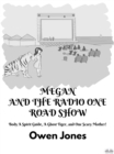 Image for Megan And The Radio One Road Show: A Spirit Guide, A Ghost Tiger, And One Scary Mother!