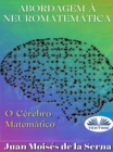 Image for Abordagem À Neuromatemática: O Cérebro Matemático