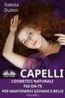 Image for Capelli - Cosmetici Naturali Fai-Da-Te Per Mantenervi Giovani E Belle: Volume 2