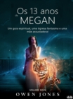 Image for Os 13 Anos De Megan: Um Guia Espiritual, Uma Tigresa Fantasma E Uma Mae Assustadora!