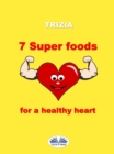 Image for 7 Super Foods For A Healthy Heart