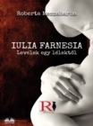 Image for Iulia Farnesia- Levelek Egy Lelektol: Giulia Farnese Igazi Tortenete