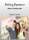 Image for Dating Dynamics : Modern Courtship Ideas: Modern Courtship Ideas