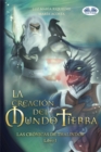 Image for La Creacion Del Mundo Tierra: Las Rronicas De Thalindor Libro I