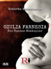 Image for GIULIA FARNESIA - Bir Ruhtan Mektuplar: Gercek Bir Giulia Farnese Hikayesi