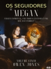 Image for Os Seguidores De Megan: Um Guia Espiritual, Uma Tigresa Fantasma E Uma Mae Assustadora!