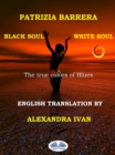 Image for Black Soul, White Soul: The True Colors Of Blues